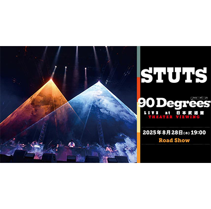 STUTS “90 Degrees” LIVE at 日本武道館